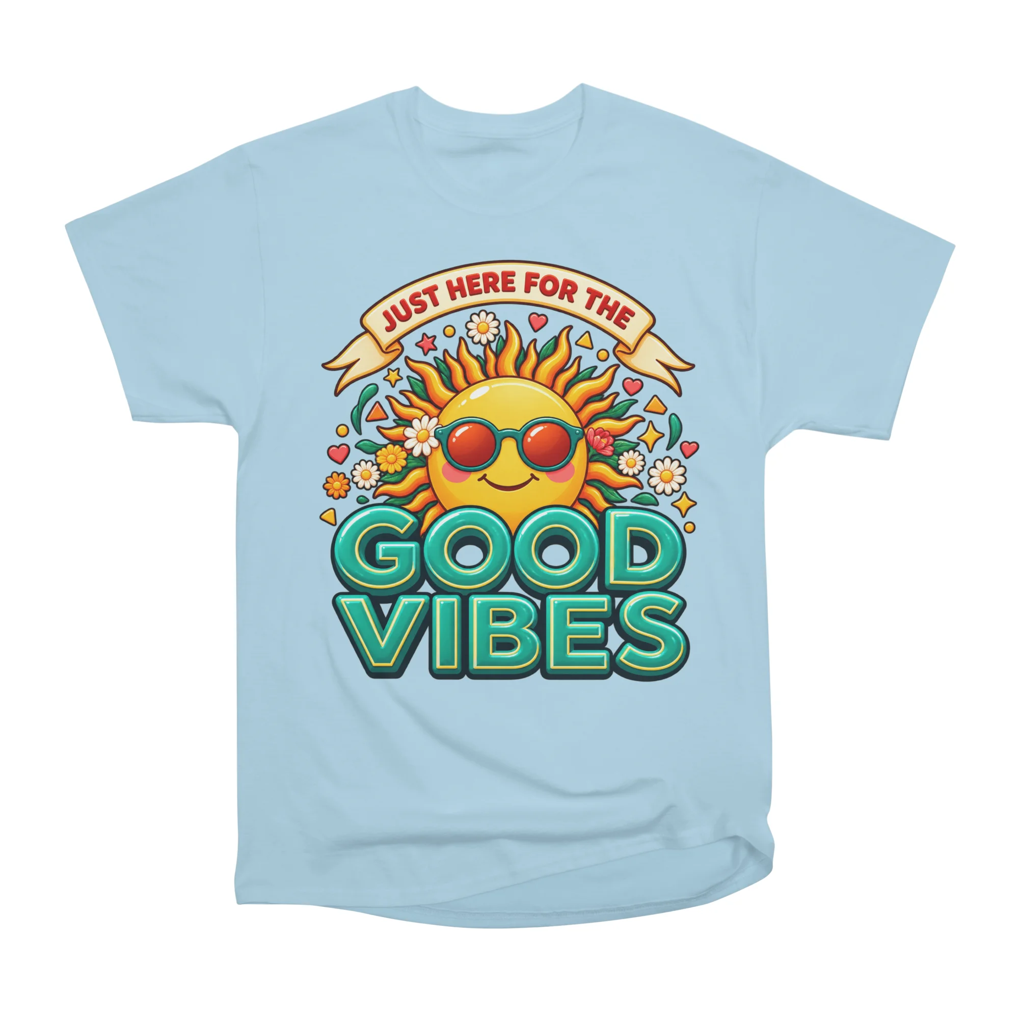 JUST HERE FOR THE GOOD VIBES